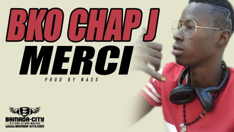 BKO CHAP J - MERCI Prod by NASS