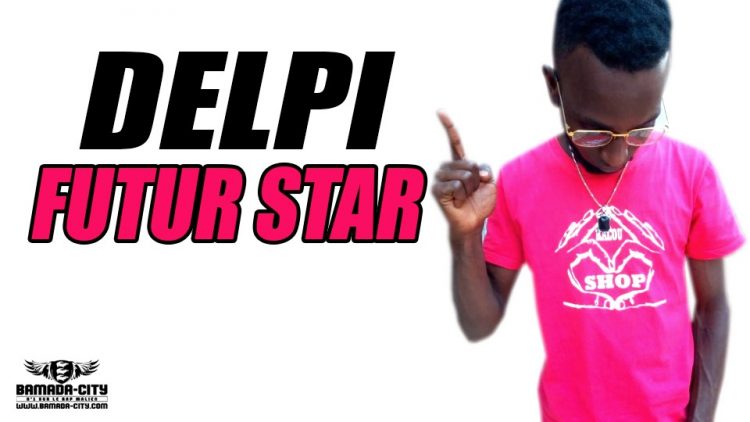 DELPI - FUTUR STAR - Prod by DINA ONE