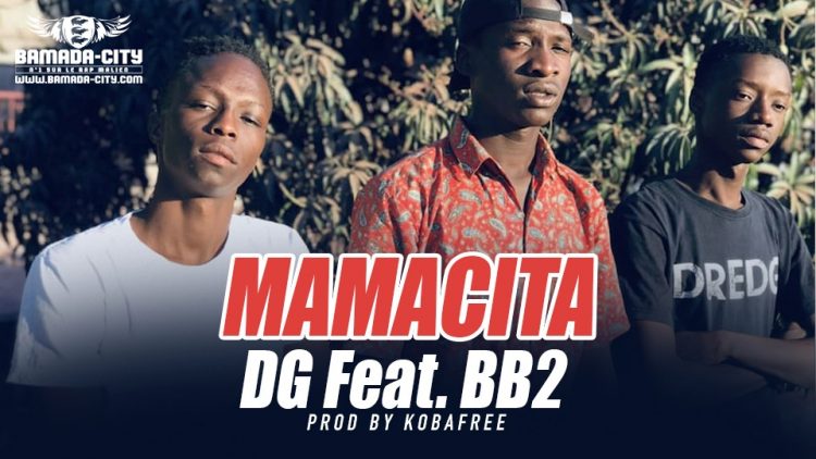DG Feat. BB2 - MAMACITA - PROD BY KOBAFREE