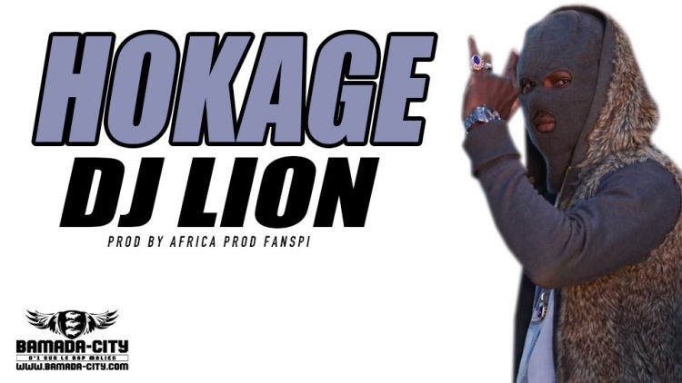DJ LION - HOKAGE Prod by AFRICA PROD FANSPI