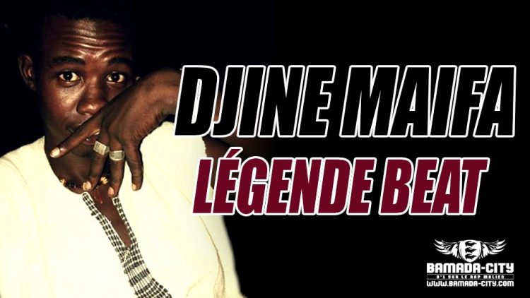 DJINE MAIFA BEAT LÉGENDE