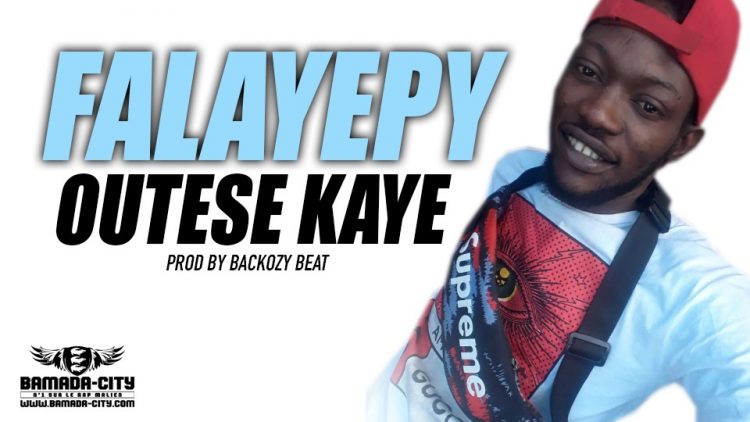 FALAYEPY - OUTESE KAYE - Prod by BACKOZY BEAT