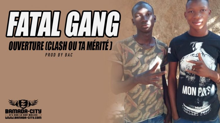 FATAL GANG (LEZY FLOW & WIEEZY FATAL) - OUVERTURE (CLASH OU TA MÉRITÉ )