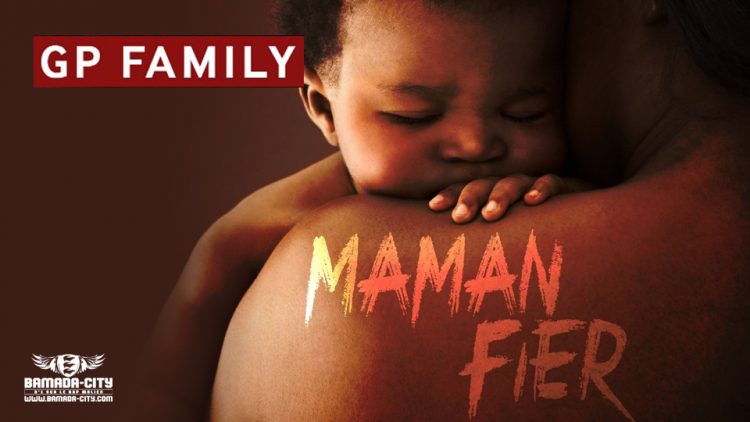 GP FAMILY - MAMAN FIER - Prod by GP RECORDS