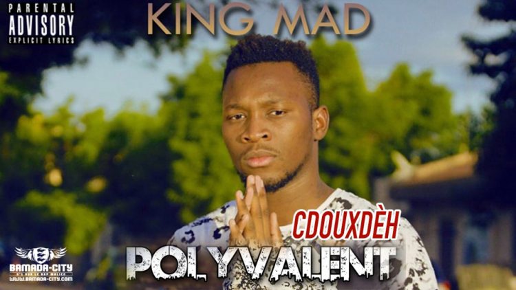 KING MAD - CDOUXDÈH Prod by DESIGN ON DA TRACK