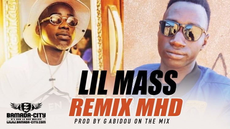 LIL MASS - REMIX MHD - PROD BY GABIDOU ON THE MIX