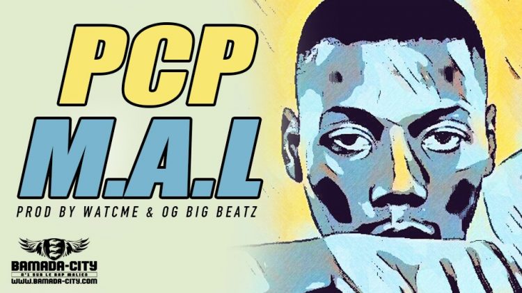M.A.L - PCP extrait de la mixtape TRAP HOUSE Prod by WATCME & OG BIG BEATZ