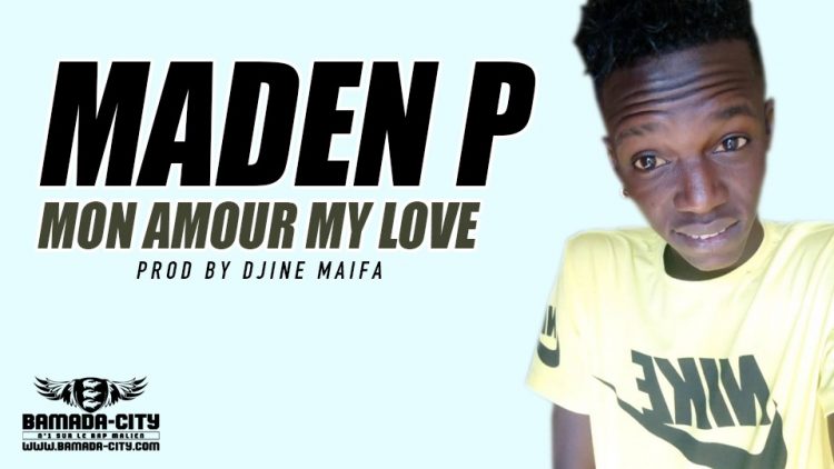 MADEN P - MY LOVE Prod by DJINE MAIFA