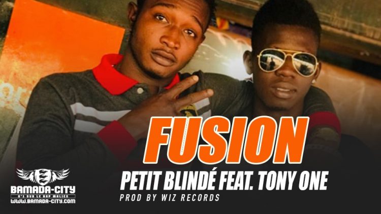 PETIT BLINDÉ FEAT. TONY ONE - FUSION - PROD BY WIZ RECORDS