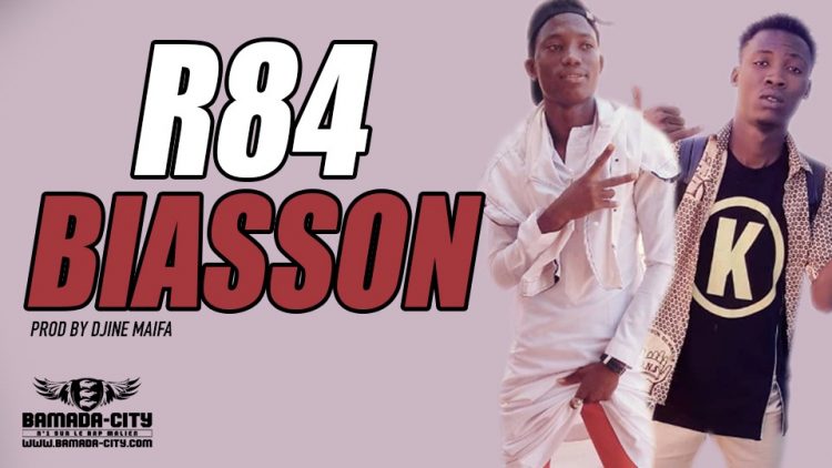 R84 - BIASSON Prod by DJINE MAIFA