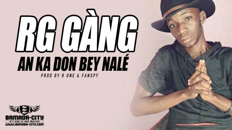 RG GÀNG - AN KA DON BEY NALÉ Prod by R ONE & FANSPY