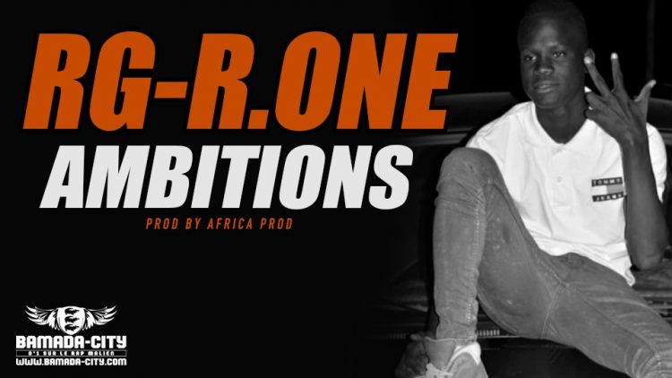 RG - R.ONE - AMBITIONS Prod by AFRICA PROD
