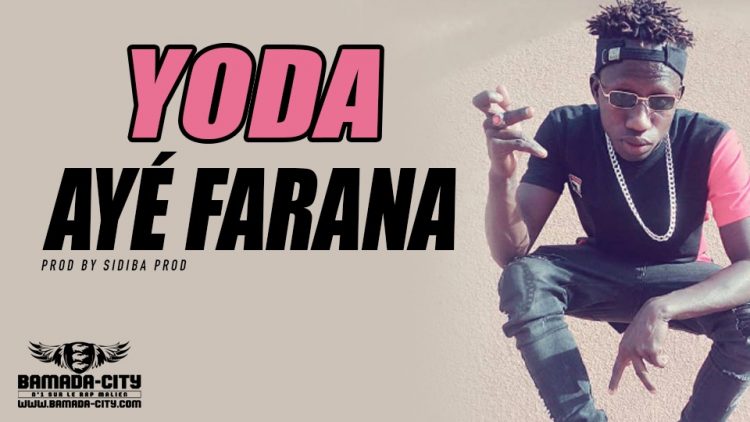 YODA - AYÉ FARANA - Prod by SIDIBA PROD