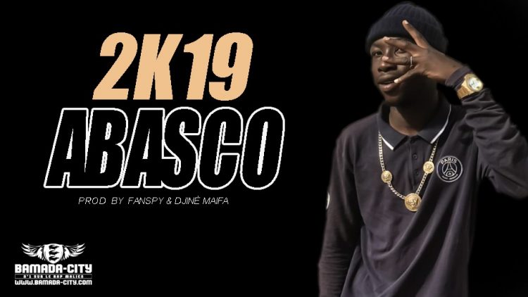 ABASCO - 2K19 Prod by FANSPY & DJINÈ MAIFA