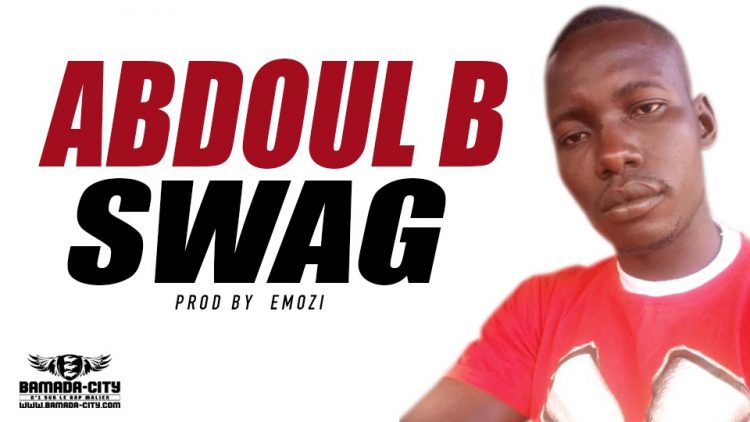 ABDOUL B - SWAG Prod by EMOZI