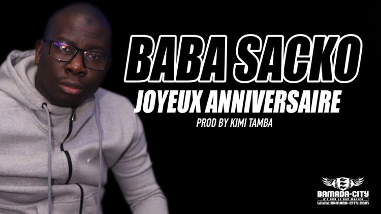 BABA SACKO - JOYEUX ANNIVERSAIRE - PROD BY KIMI TAMBA