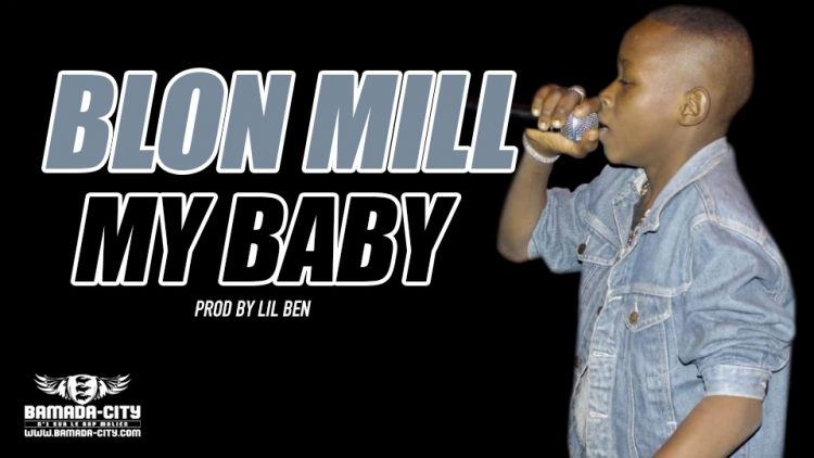 BLON MILL - MY BABY Prod by LIL BEN