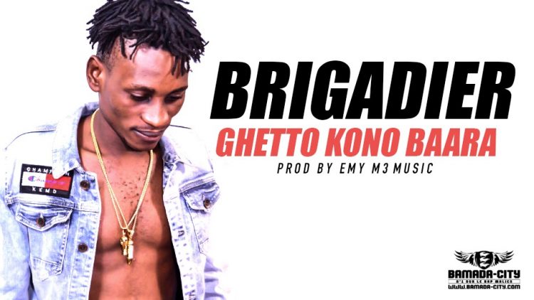 BRIGADIER - GHETTO KONO BAARA