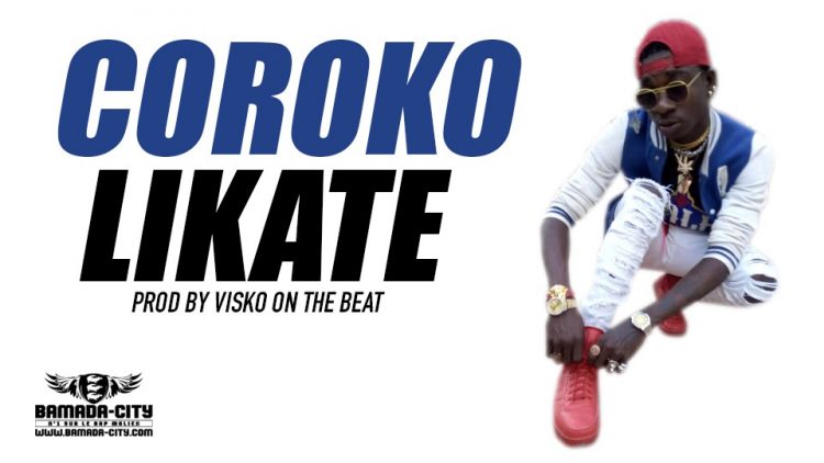 COROKO - LIKATE Prod by VISKO ON THE BEAT