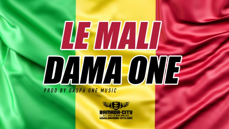 DAMA ONE - LE MALI Prod by GASPA ONE MUSIC