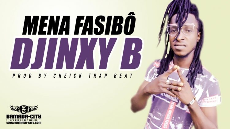 DJINXY B - MENA FASIBÔ - PROD BY CHEICK TRAP BEAT