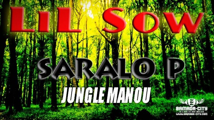 LIL SOW SARALO P - JUNGLE MANOU Prod by MORGANE