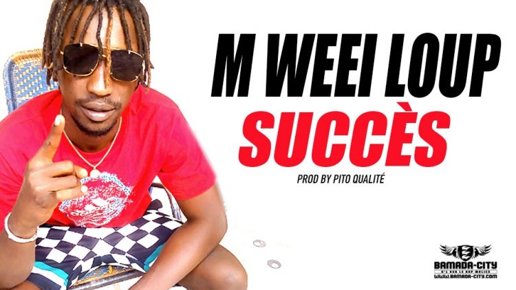 M WEEI LOUP - SUCCÈS Prod by PITO QUALITÉ