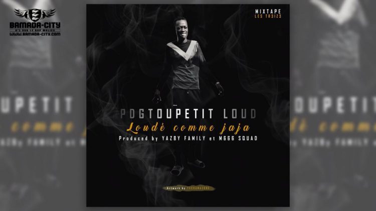 PDG TOUPETIT LOUD - LOUDÉ COMME JAJA - Prod by YAZBY FAMILY & NEGG SOUAD