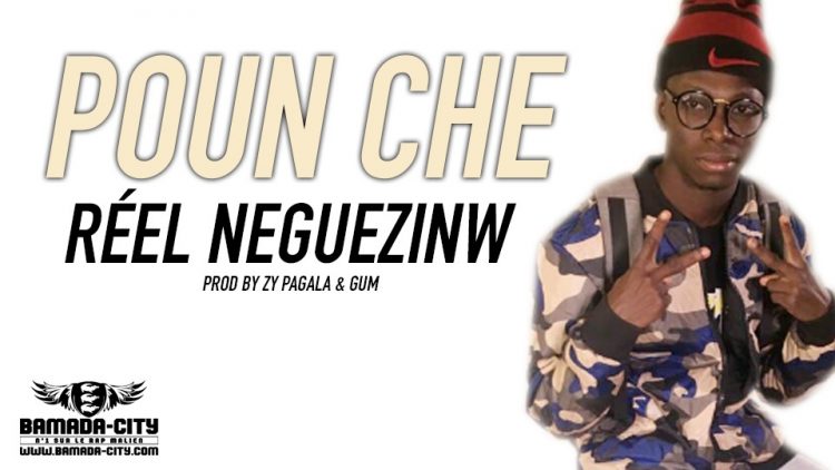 POUN CHE - RÉEL NEGUEZINW Prod by ZY PAGALA & GUM