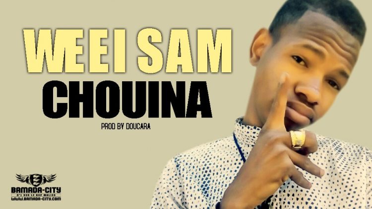 WEEI SAM - CHOUINA - PROD BY DOUCARA