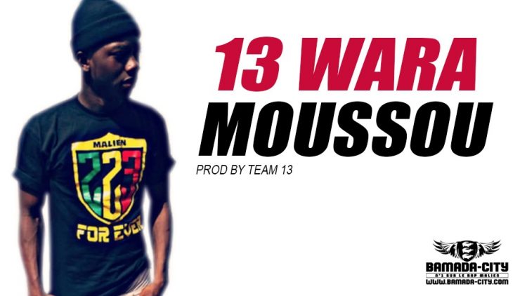 13 WARA - MOUSSOU Prod by TEAM 13