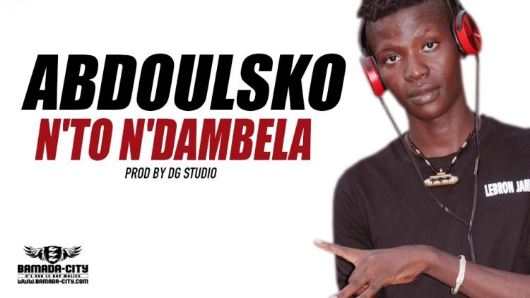 ABDOULSKO - N'TO N'DAMBELA - Prod by DG STUDIO