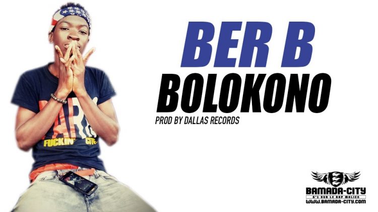 BER B - BOLOKONO Prod by DALLAS RECORDS