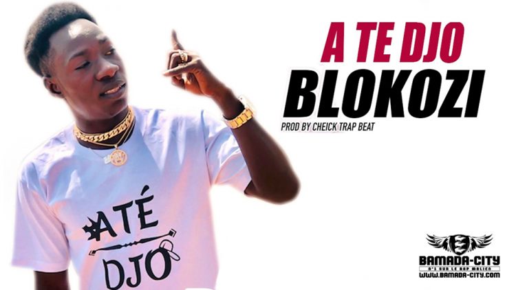 BLOKOZI - A TE DJO - Prod by CHEICK TRAP BEAT