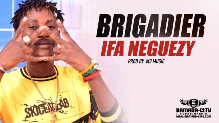 BRIGADIER - IFA NEGUEZY Prod by M3 MUSIC