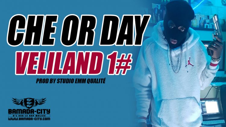 CHE OR DAY - VELILAND 1# Prod by STUDIO EMM QUALITÉ