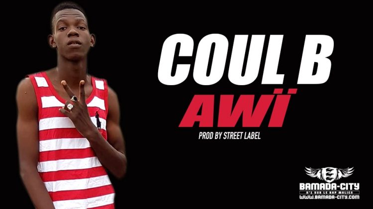 COUL B - AWÏ Prod by STREET LABEL