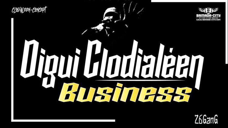 DIGUI CLODIALÉEN - BUSINESS Prod KALI LE MAÎTRE