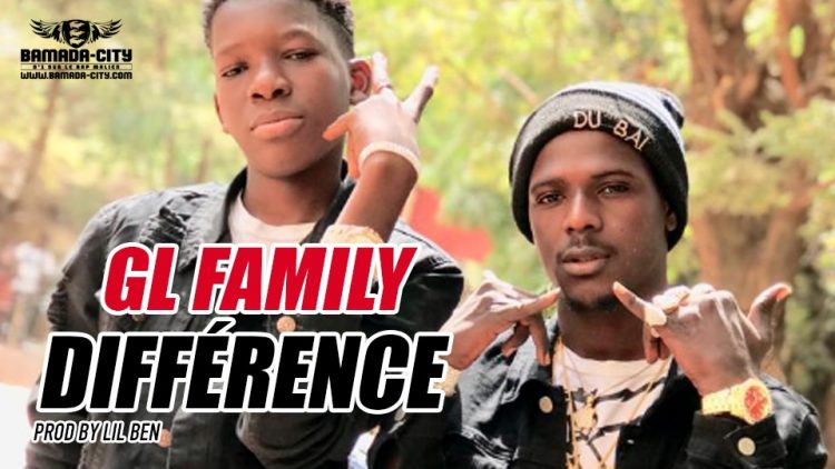 GL FAMILY - DIFFÉRENCE Prod by LIL BEN