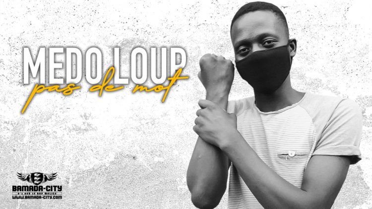 MEDO LOUP - PAS DE MOT - Prod by DJINAI BALLA