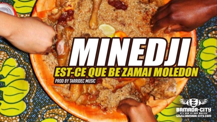 MINEDJI - EST-CE QUE BE ZAMAI MOLEDON Prod by TARRIDEC MUSIC