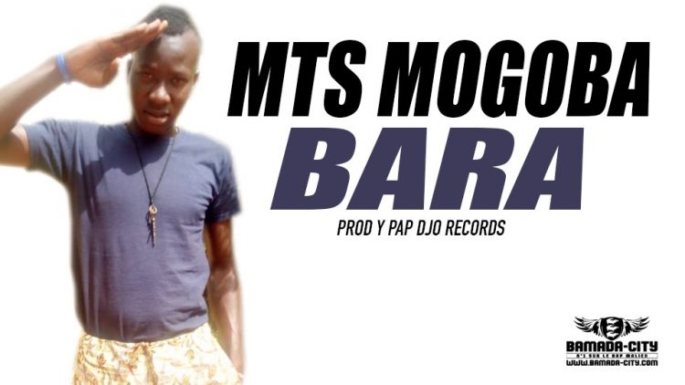MTS MOGOBA - BARA Prod by PAP DJO RECORDS