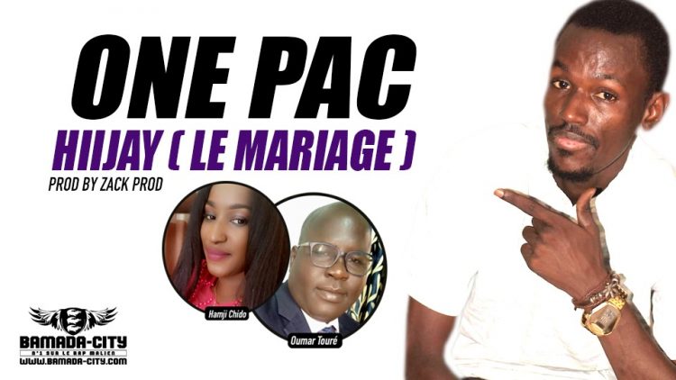ONE PAC - HIIJAY ( LE MARIAGE ) Prod by ZACK PROD