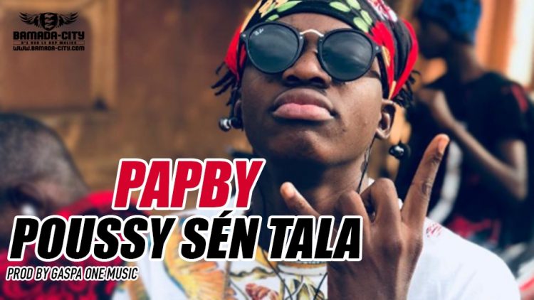 PAPBY - POUSSY SÉN TALA Prod by GASPA ONE MUSIC