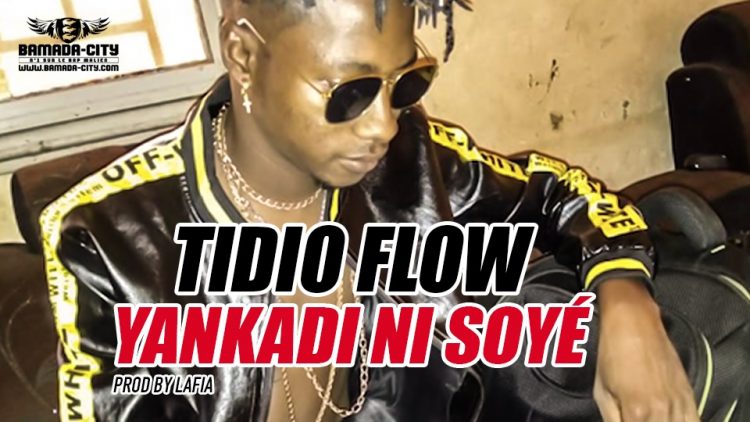 TIDIO FLOW - YANKADI NI SOYÉ - PROD BY LAFIA