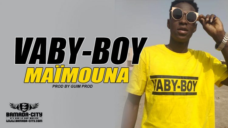 VABY BOY - MAÏMOUNA Prod by GUIM PROD