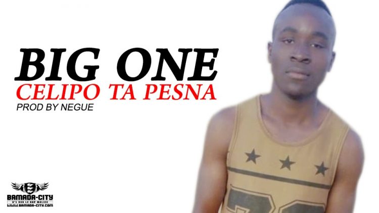 BIG ONE - CELIPO TA PESNA Prod by NEGUE