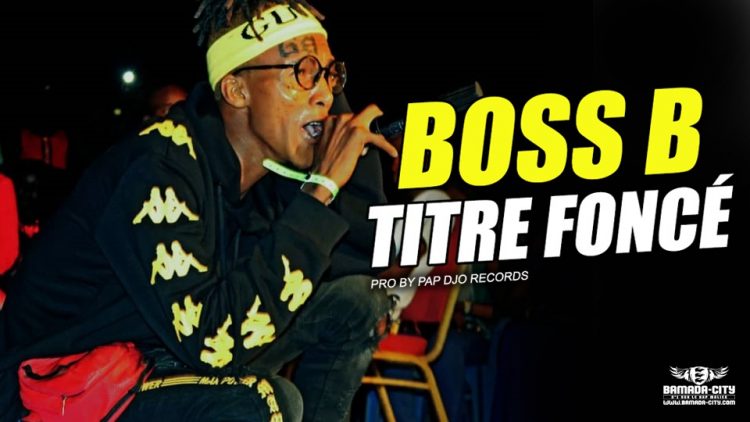 BOSS B - TITRE FONCÉ Prod by PAP DJO RECORDS