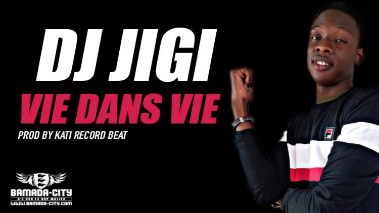 DJ JIGI - VIE DANS VIE Prod by KATI RECORD BEAT