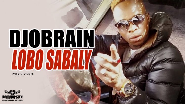 DJOBRAIN - LOBO SABALY - PROD BY VIDA